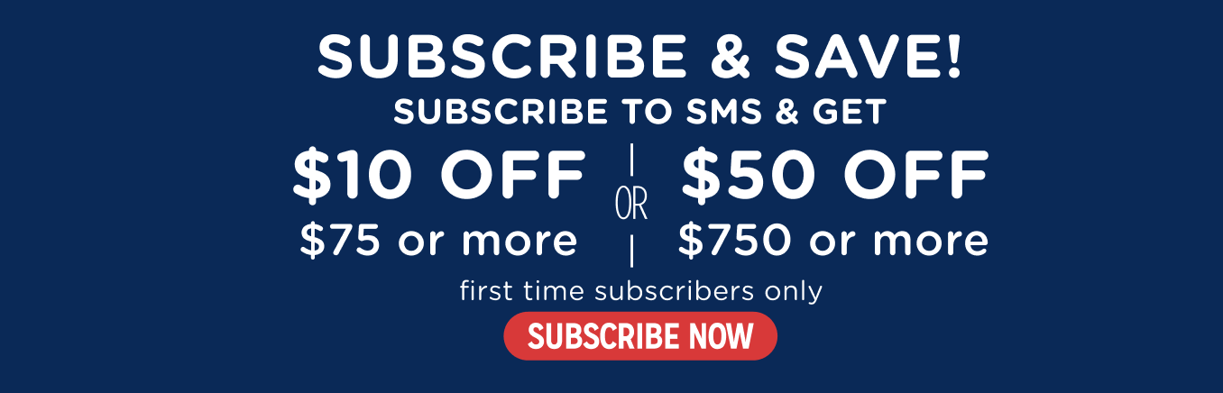 Subscribe & Save! Subscribe to SMS & get $10 off your $75+ or $50 off your $750+ purchase at sears.com!
